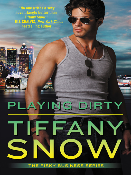 Title details for Playing Dirty by Tiffany Snow - Available